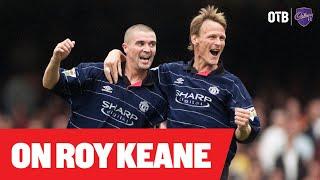 Roy Keane was immense in every way  Gary Neville & Teddy Sheringham on their #MUFC teammate