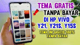 Cara Mendapatkan Tema Gratis di VIVO Y21 Y21s dan VIVO Y15s Terbaru 2022