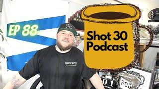 Shot 30 Podcast EP 88 Solo Manscaping