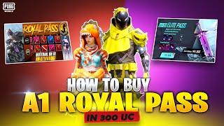 HOW TO GET ROYAL PASS IN 300 UC  A1 ROYAL PASS 1 TO 100 RP REWARDS  1 ROYAL PASS PUBGM