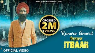 ITBAAR  OFFICIAL VIDEO  KANWAR SINGH GREWAL  GURMOH  HARNOOR RANDHAWA  RUBAI MUSIC