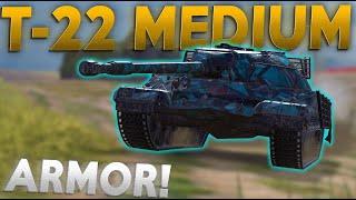 THE T-22 MEDIUM IS STILL CRAZY