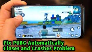 How To Fix PUBG Mobile Automatically Closes and Crashes Problem