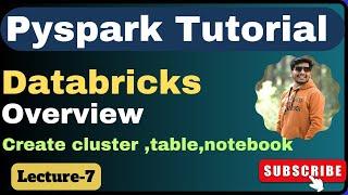7. Databricks Overview  pyspark playlist
