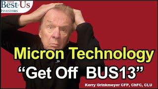 Micron Technology Stock Is a Loser Get Off The BUS13