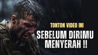 SEBELUM MAU MENYERAH  VIDEO MOTIVASI