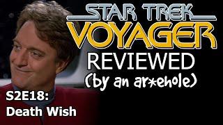 Voyager Reviewed by an ar*ehole S2E18 DEATH WISH