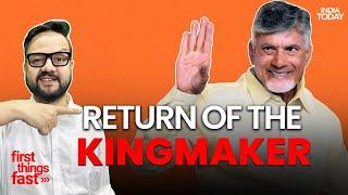 Chandrababu Naidu The Kingmaker Of Lok Sabha 2024  First Things Fast