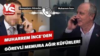 Muharrem İncenin memura küfürlü ses kaydı ortaya çıktı