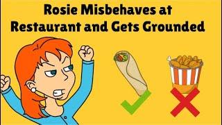 Rosie Misbehaves at RestaurantGrounded