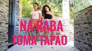 Na Raba Toma Tapão - MC Niack  Coreografia Ayna e Thalia #FiqueEmCasa e Dance #Comigo