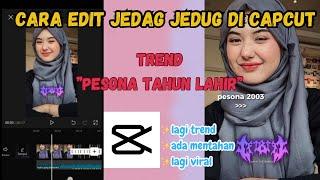 CARA EDIT TREND PESONA TAHUN LAHIR JEDAG JEDUG BERJALAN DI CAPCUT