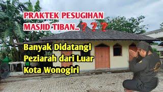 PESUGIHAN MASJID TIBAN.. Banyak Didatangi Dari Luar Kota Wonogiri