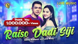 RAISO DADI SIJI - Gerry Mahesa feat Lala Widy  OM NIRWANA Official Music Video LION MUSIC