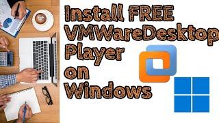 Get VMware Workstation Player For Free The Ultimate Installation Guide