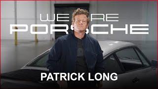 WE ARE PORSCHE  Patrick Long