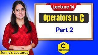 C_14 Operators in C - Part 2  Arithmetic & Assignment Operators  C Programming Tutorials