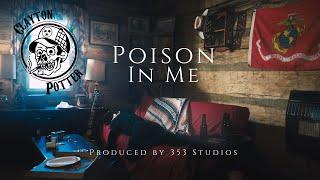 Clayton Potter - Poison in Me Official Music Video