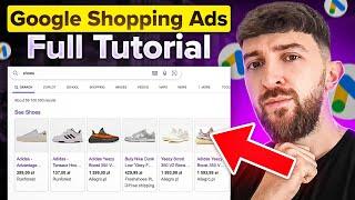 Google Shopping Ads Full Tutorial - Shopify Dropshipping 2024