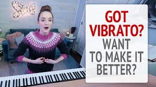 Got Vibrato? Want to Make it Better?