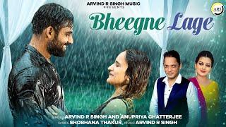 Bheegne Lage  Arvind R Singh  Anupriya Chatterjee Shobhana thakur #romanticsong