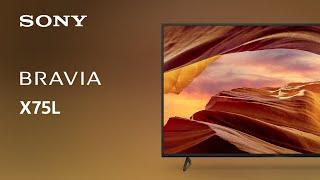 2023 Sony X75L BRAVIA 4K TV  Official Video