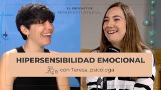 No sé CÓMO gestionar mis EMOCIONES ¿soy una PERSONA hipersensible?