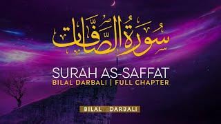 Surah As Saffat سورة الصافات - بلال دربالي  Bilal Darbali 4K