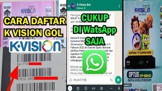 CARA AKTIVASIREGISTRASI K-VISION GOL melalui whatsapp