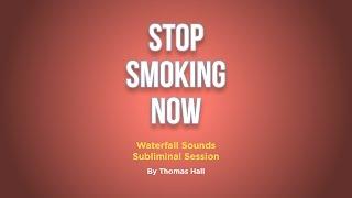 Stop Smoking Now - Waterfall Sounds Subliminal Session - By Minds in Unison