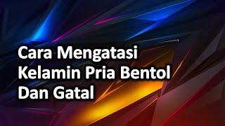 Cara Mengatasi Kelamin Pria Bentol Dan Gatal