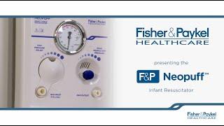 How to set up and use the F&P Neopuff™ Infant Resuscitator  F&P Healthcare