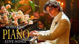 The Most Romantic Piano Love Songs of All Time - 100 Greatest Love Songs