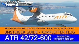 ATR 72-600 - Umsteiger Guide - Procedures Checklist C&D VNAV ILS  u.m.  MSFS 2020