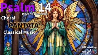 Psalm 14 NLT - Classical Choral - Cantata #worship #sacred