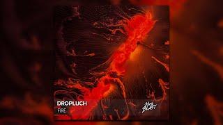 DROPLUCH - Fire Release