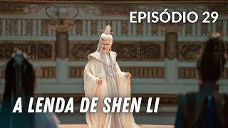 A Lenda de Shen Li  Episódio 29   The Legend Of Shen Li  Zhao Li Ying   Lin Geng Xin  与凤行