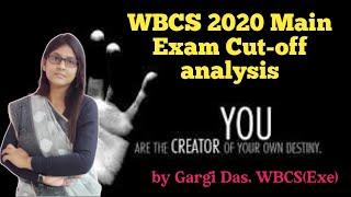 2020 WBCS Main cut-off  Analysis  You Can Win  Gargi Das  WBCSExe