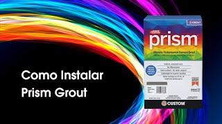 Como Instalar Prism Grout