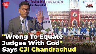 Chief Justice Of India DY Chandrachud Says Wrong To Equate Judges With God  Law Today