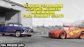 FULL VERSION Seluruh Perjalanan McQueen Dan Persahabatan Di Film Cars