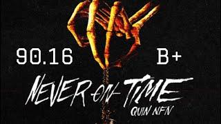 Quin NFN - Never On Time Album Review Reaction