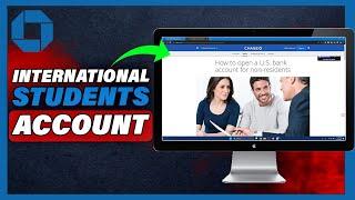 How To Open Chase Bank Account Online For International Students 2024