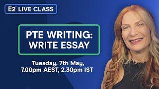 E2 PTE Writing Live Class Write Essay with Anna - May 2024