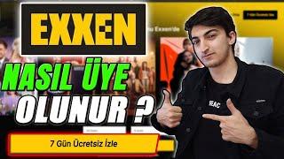 EXXEN NASIL ÜYE OLUNUR ?