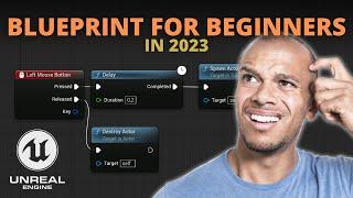 Blueprint For Beginners in Unreal Engine 5  2023 - Learn in 30 Mins