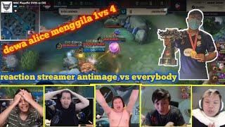 REACTION STREAMER DAN YOUTUBER LIAT ALICE ANTIMAGE VS EVERYBODY  EVOS VS EXECRATION PH