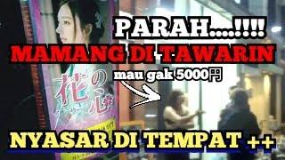 DUNIA MALAM JEPANG PART2  PARAH DITAWARIN