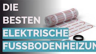 Die 8 besten Elektrische Fussbodenheizung