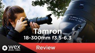 Tamron 18-300mm f3.5-6.3 Lens  Review